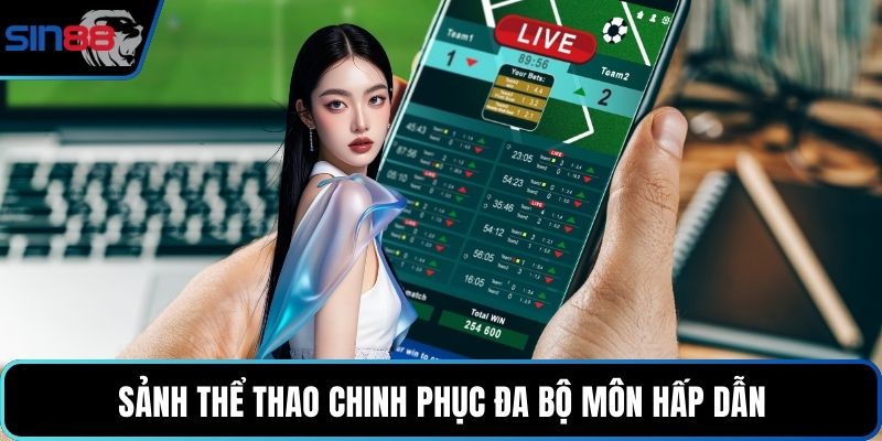 Sảnh thể thao Sin88 cập nhật nhiều giải đấu mỗi ngày